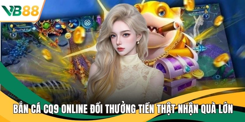 Bắn cá CQ9